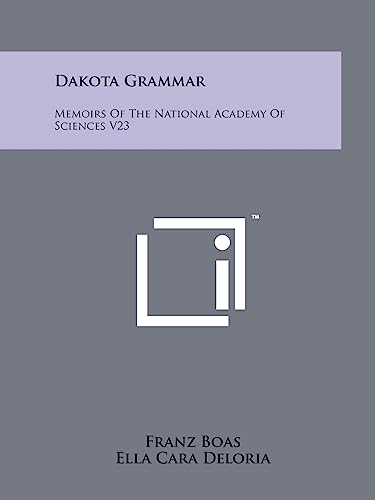 Dakota Grammar: Memoirs Of The National Academy Of Sciences V23