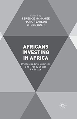 Africans Investing in Africa: Understanding Business and Trade, Sector by Sector