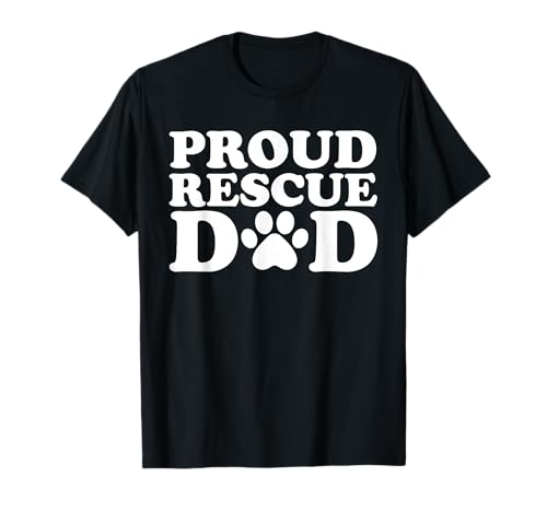 Proud Rescue Dad Paw Adopt Dad Puppy Foster Animal Rescue Maglietta