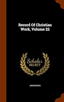 Hardcover Record Of Christian Work, Volume 22 Book