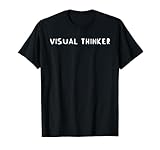 Photo Gallery visual thinker artist tee thinking through images men women maglietta Photo Gallery visual thinker artist tee thinking through images men women maglietta