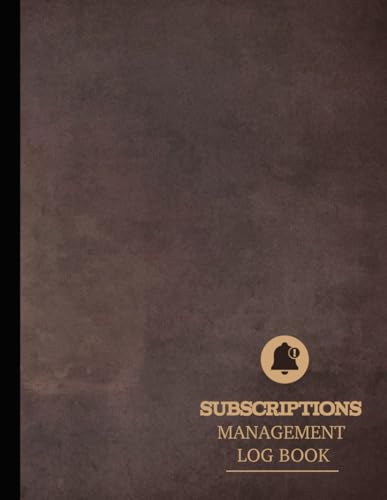Subscriptions Management Log Book: Manage & Track Every Subscription. Ideal for Budget Planners, Families, and Financial Enthusiasts