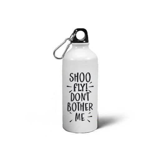 Charming Creations Shoo Fly Don’t Bother Me Quote l Printed Aluminium Sport Water Sipper Bottle With Carabineer Clip for Hiking, Travelling Bottle 600 ml Bottle (Pack of 1, White)