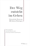  Der Weg entsteht im Gehen: Literarische Texte aus 100 Jahren Thüringen
