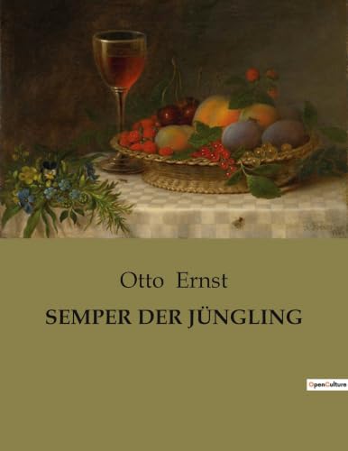 Semper Der Jüngling: Ein Bildungsroman über die Jugend und das Streben nach Wissen (German Edition)