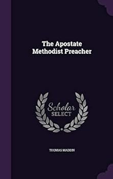Hardcover The Apostate Methodist Preacher Book