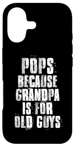 Pops Because Grandpa Is For Old Guys ̓   X}zP[X iPhone 17 p