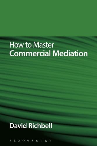How to Master Commercial Mediation: An Essential