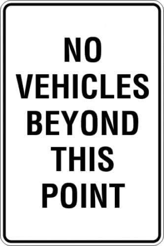 No Vehicles Beyond This Point Traffic Signs and Equipment Metal Tin Sign 8 x 12 inch for Industrial & Commercial