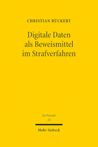 Digitale Daten als Beweismittel im Strafverfahren: Marriage Law in England and Protestant Germany from the Reformation until the Close of the Nineteenth Century (Jus Poenale, Band 24)