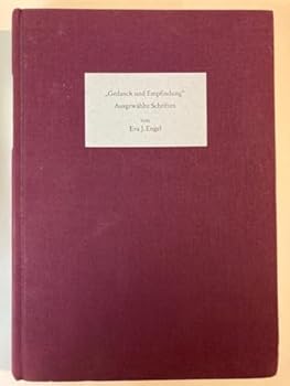 Gedanck Und Empfindung'. Ausgewahlte Schriften: Festgabe Zum 75. Geburtstag Von Eva J. Engel Am 18. August 1994