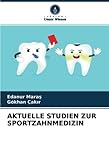  AKTUELLE STUDIEN ZUR SPORTZAHNMEDIZIN: DE
