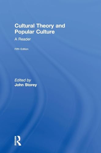Cultural Theory and Popular Culture: A Reader