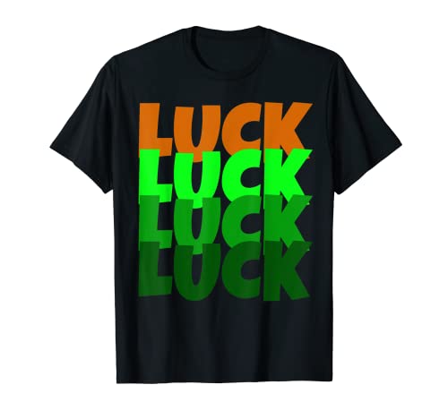 Luck Lucky St Patricks Day - Camiseta Camiseta