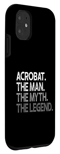 Iphone 11 Acrobat Phone Case Gift The Man Myth Legend Case #TOP2