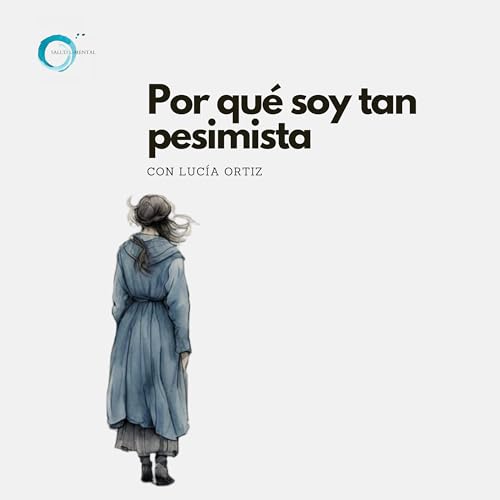 Por qu&eacute; soy tan pesimista...