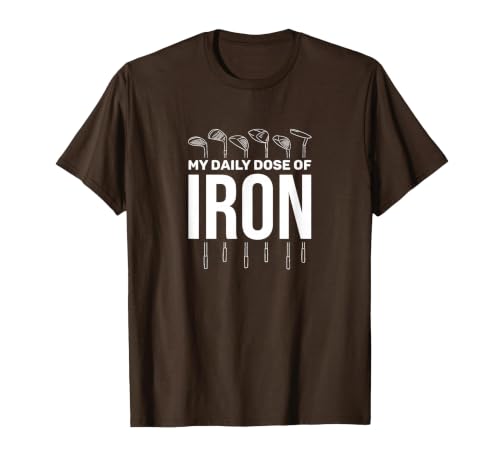 My Daily Dose of Iron Men's Golf T-Shirt Funny Retirement T-Shirt, Men, Brown, XX-Large