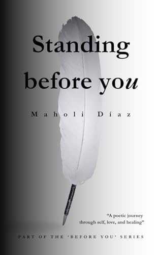 Standing Before You: Part Two Of The Before You Series