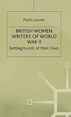 British Women Writers of World War II: Battlegrounds of their Own 1998th Edition book cover