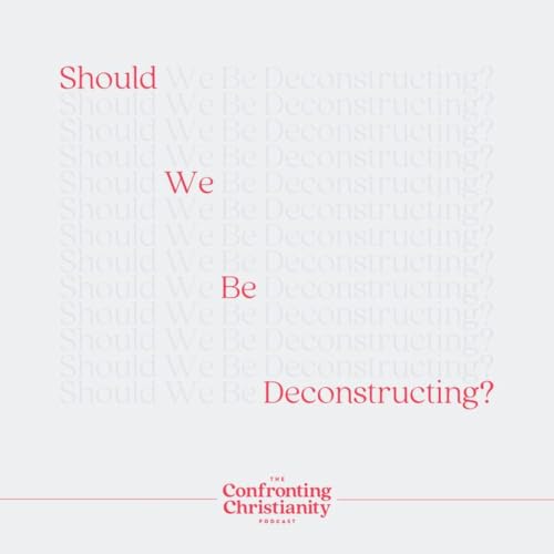 Should We Be Deconstructing? - SUMMER REPLAY