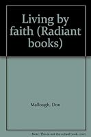 Living by faith (Radiant books) 0882435523 Book Cover