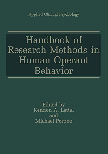 Handbook of Research Methods in Human Operant Behavior: (Closed)) (NATO Science Series B:)