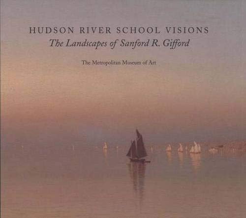 Hudson River School Vision – The Landscapes of Sanford R Gifford (Metropolitan Museum of Art)