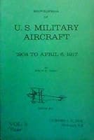 Encyclopedia of U. S. Military Aircraft, Pt. 2 : WW 1 Production Program, Vol. 3 0912792124 Book Cover