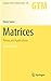 Produktbild Matrices: Theory and Applications (Graduate Texts in Mathematics, 216, Band 216)