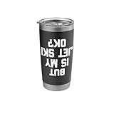 But Is My Jet Ski OK? - Funny Jet Ski Owner Cool Jet Ski Stainless Steel Insulated Tumbler