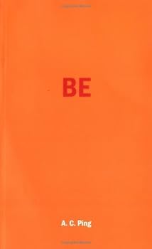 Paperback Be by A. C. Ping (2004-08-24) Book