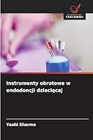 Instrumenty obrotowe w endodoncji dzieciecej (Polish Edition) 620888764X Book Cover