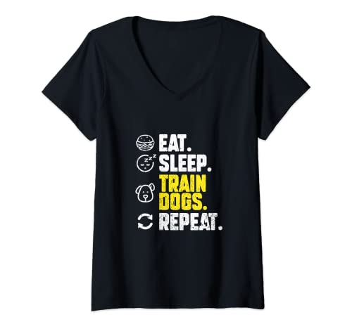 Mujer Eat Sleep Train Dogs Repetir Entrenador de Camiseta Cuello V