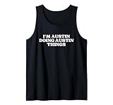 Photo Gallery i m austin doing austin things funny austin name canotta Photo Gallery i m austin doing austin things funny austin name canotta