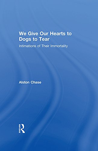 We Give Our Hearts to Dogs to Tear: Intimations of Their Immortality