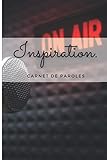  Carnet de paroles  Cahier 120 pages pour écrire paroles de chansons  Trouver l’inspiration, et noter ses chansons.