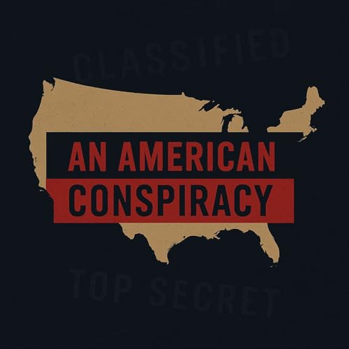 An American Conspiracy Podcast Por Ekos Foundry arte de portada