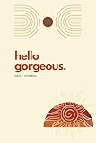  LIVE LOVELY Hello Gorgeous Journal Boho Inspired Orange [PAPERBACK]