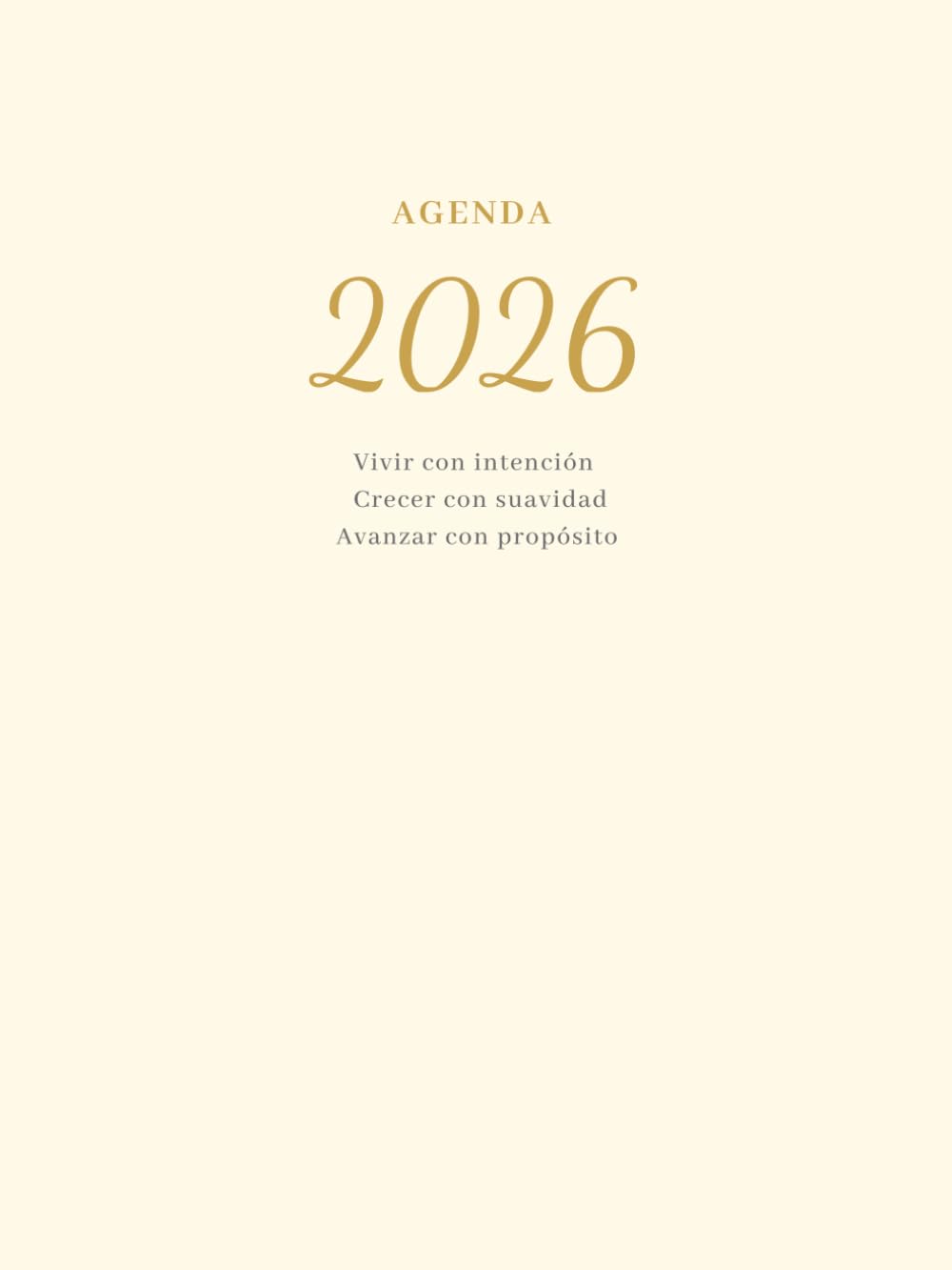Agenda 2026: Vivir con intención Crecer con suavidad Avanzar con propósito
