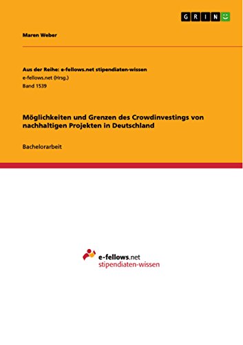 Möglichkeiten und Grenzen des Crowdinvestings von nachhaltigen Projekten in Deutschland (German Edition)