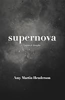 Supernova: poems & thoughts 173381504X Book Cover
