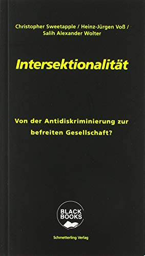 Intersektionalität: Von der Antidiskriminierung zur befreiten Gesellschaft? (Black books)