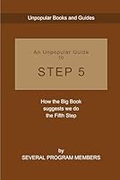 An Unpopular Guide to Step 5 1481263145 Book Cover