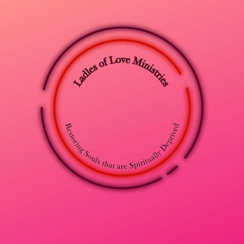 Ladle of Love Ministry Podcast cover art