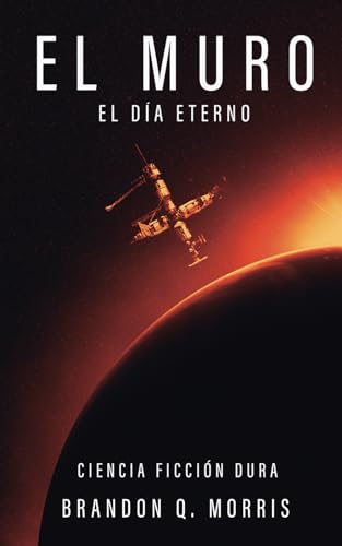 El Muro: El Día Eterno: Ciencia ficción dura