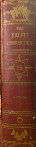 Pulpit Commentary Volume 15 Matthew B000K7DHLW Book Cover