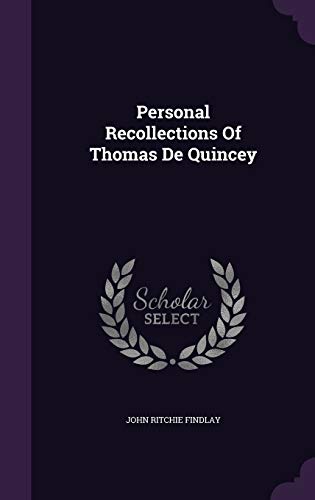 Personal Recollections Of Thomas De Quincey 1342910036 Book Cover
