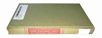 Hardcover The Satiric Art of Evelyn Waugh Book