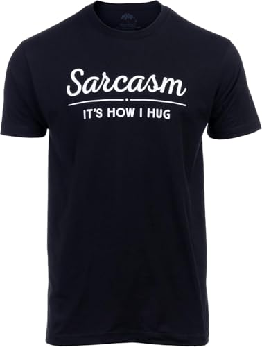 Sarcasm, It's How I Hug Funny Sarcastic Graphic Tee Shirt Humor Joke Attitude for Men Funnt T-Shirt(Large)