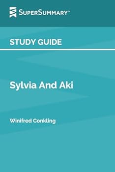 Paperback Study Guide: Sylvia And Aki by Winifred Conkling (SuperSummary) Book